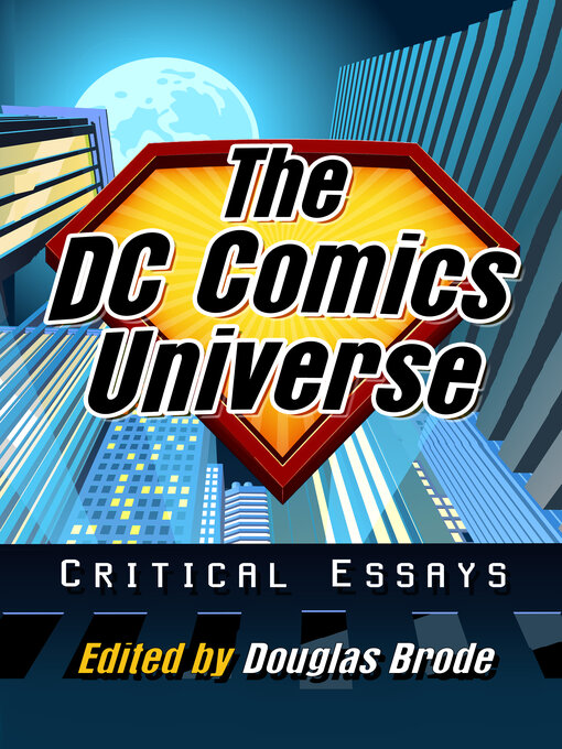 Title details for The DC Comics Universe by Douglas Brode - Available